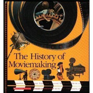 The History of Moviemaking: Animation and Live-Action, from Silent to Sound, Bla